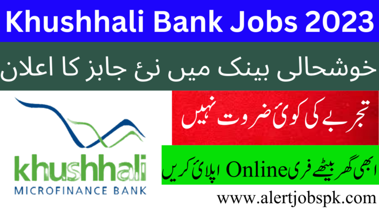 How to Join for Free Khushhali Bank Jobs July 2023