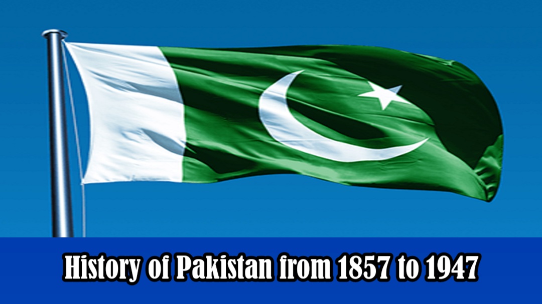 History of Pakistan from 1857 to 1947