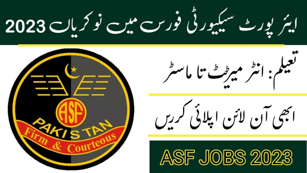 Asf jobs 2023 in Pakistan Jobs In Pakistan Today 2023 Govt Jobs Today In Pakistan